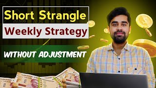 Weekly Short Strangle Strategy || No Adjustment || English Subtitle