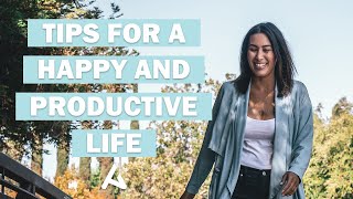 Caring for Yourself: Tips For A Happy and Productive Life