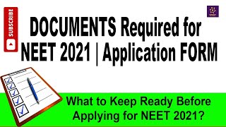 DOCUMENTS Required for NEET 2021 | Application FORM