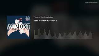 John Wayne Gacy - Part 2