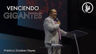 Venciendo Gigantes  - Visión De Dios -  Elesban Reyes