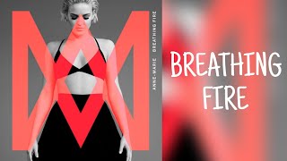 Breathing Fire • ANNE-MARIE (lyrics)