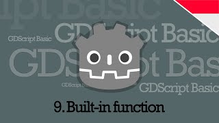 GDSCript 9  : Built-in function di Godot | Programming Dasar bagi Game Programmer