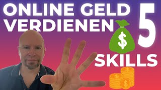 Online Geld verdienen: Mit diesen 5 Fähigkeiten kannst du es