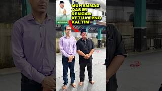 Muhammad Qasim Dengan Ketua LPNU Kaltim