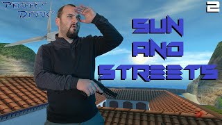 Sun and Streets - Perfect Dark Part 2