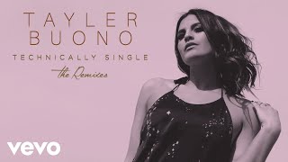 Tayler Buono - Technically Single (Before You Exit Remix)[Audio]