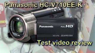 Panasonic HC-V710EE-K camcorder test videos review