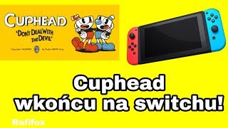 Cuphead wkońcu na Switcha!