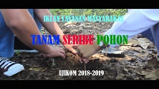 UJIKOM SMK MultiMedia 2018-2019 - Tanam Seribu Pohon (By : Imron)