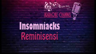 (HQ KARAOKE) Insomniacks - Reminisensi