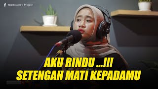 D'MASIV - Rindu Setengah Mati ( Nungki Dwika ft. Bahrul Live Cover )