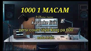 1000 1 MACAM-KARAOKE LIRIK PERSI COVER STYLEK KORG PA 600//@REYVANS MUSIC