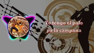 Palo pa la campana - Tromboranga (letra)