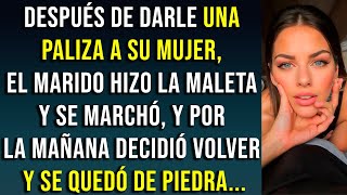 Después de pegar a su mujer, el marido hizo la maleta y se marchó, y decidió volver por la mañana...