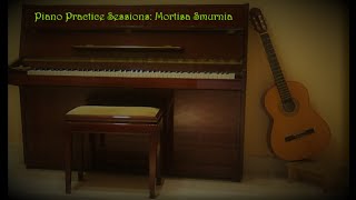 Piano Practice Sessions: Mortisa Smurnia | Gm