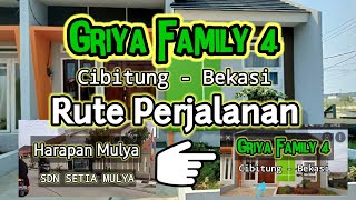 RUTE PERJALANAN DARI SETIA MULYA BEKASI MENUJU GRIYA FAMILY 4 CIBITUNG || LEWAT  JALUR ALTERNATIF