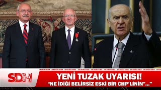 "Ne İdiği Belirsiz Eski Bir CHP'linin..." Devlet Bahçeli'den Yeni Tuzak Uyarısı #SONDAKİKA