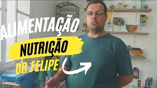 ALIMENTAÇÃO  E NUTRIÇÃO ! BATE PAPO COM O  NOSSO AMIGO E VETERINÁRIO DR. FELIPE.