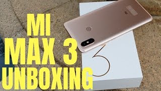 Xiaomi Mi Max 3 Unboxing and Hands On (Hindi)