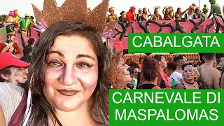 VI PORTO AL CARNEVALE DE MASPALOMAS, GRAN CANARIA 🥳 Cabalgata 2022 in italiano