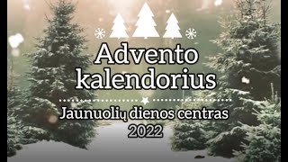 Jaunuolių dienos centro advento kalendorius 2022: liko 9 dienos!