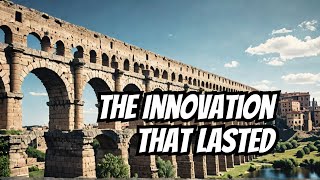 The One Innovation that Changed Rome Forever