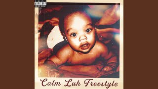 Calm Luh Freestyle