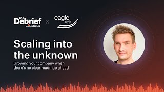 Scaling into the unknown: growing your company when there's no clear roadmap ahead