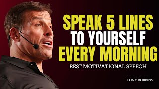 Speak 5 Lines To Yourself Every Morning - Tony Robbins Motivation