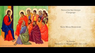 Santa messa del giorno 22 Maggio 2022