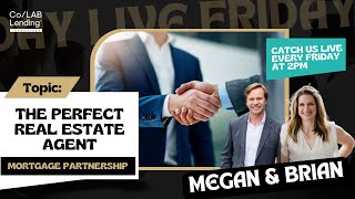 The Perfect Real Estate Agent - Mortgage Partnership