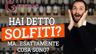 Cosa sono i solfiti?