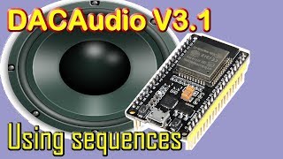 Dac Audio 3.1 - Using the Sequence class