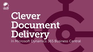 Clever Document Delivery for Microsoft Dynamics 365 Business Central