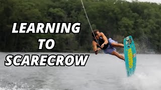 LEARNING TO SCARECROW | Wakeboarding Tricks