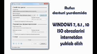 RUFUS dasturi bilan WINDOWS 7.8.10 ISO fayllarin internetdan yuklab olish va o'rnatish.