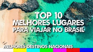 Top 10 Melhores Lugares para Viajar no Brasil - Melhores Destinos Nacionais