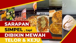 Menu sarapan SIMPEL cukup gizi Telur dan keju, eh tapi...