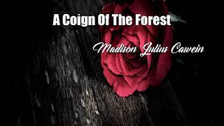 A Coign Of The Forest (Madison Julius Cawein Poem)