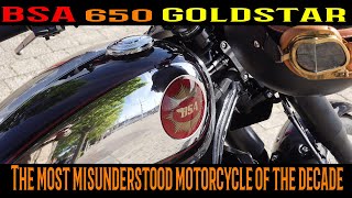 Real world review of the BSA 650 GoldStar! Why it is the most misunderstood release of the decade!