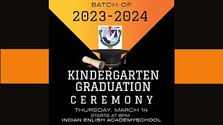 Kindergarten Graduation Ceremony 2023-2024 @ IEAS