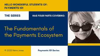 Payments 101 -  Series Introduction