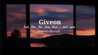 Giveon ❤️|| Just_like_the_day_thqt_i_met_you || Slowed Reverb|| Nickus Music 🎵