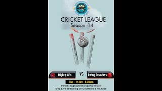 HPC CRICKET LEAGUE SEASON - 14 || ( SWING SHMASHERS  v/s  THE MIGHTY 90's ) ||