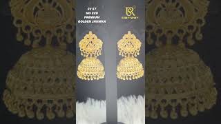 NEW VARIETY IN PREMIUM GOLDEN JHUMKA#premiumcollection#goldenjhumka#fashionaccessory#dadar