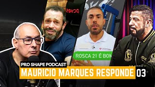 MAURÍCIO MARQUES RESPONDE #03 | PRO SHAPE PODCAST