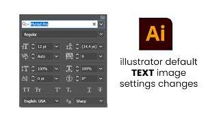 how to illustrator default Text  changes