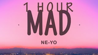 Ne-Yo - Mad | 1 hour lyrics