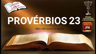 Provérbios 23 - JFA - projeto ler toda a Bíblia